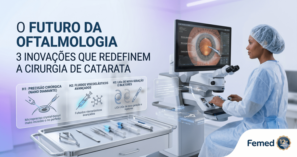 O Futuro da Oftalmologia 3 Inovações Tecnológicas que Estão Redefinindo a Cirurgia de Catarata